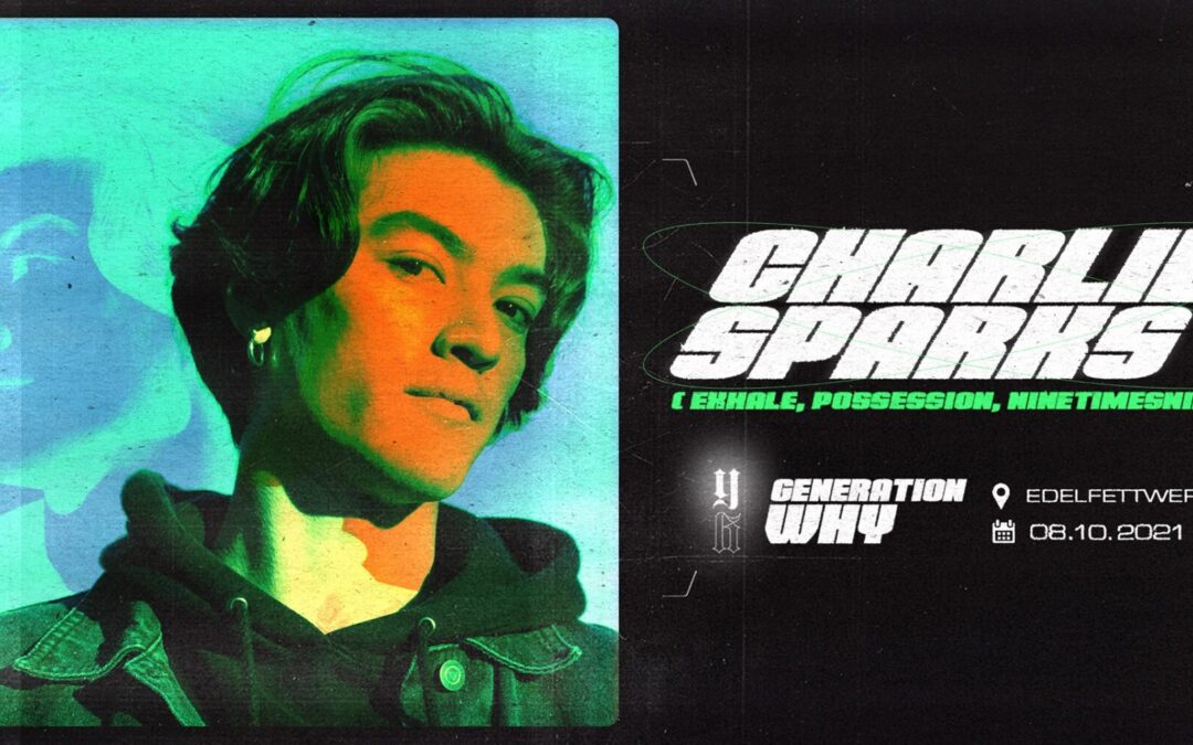 Generation WHY w/ Charlie Sparks (EXHALE, Possession, 9×9) – INDOOR