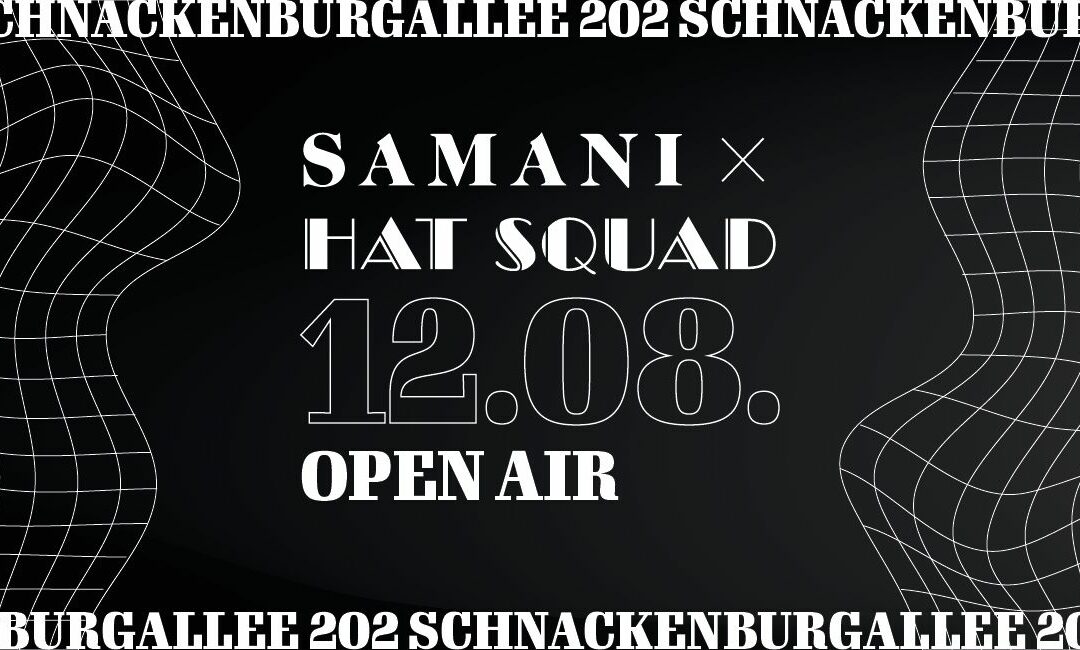 Samani x Hat Squad open air