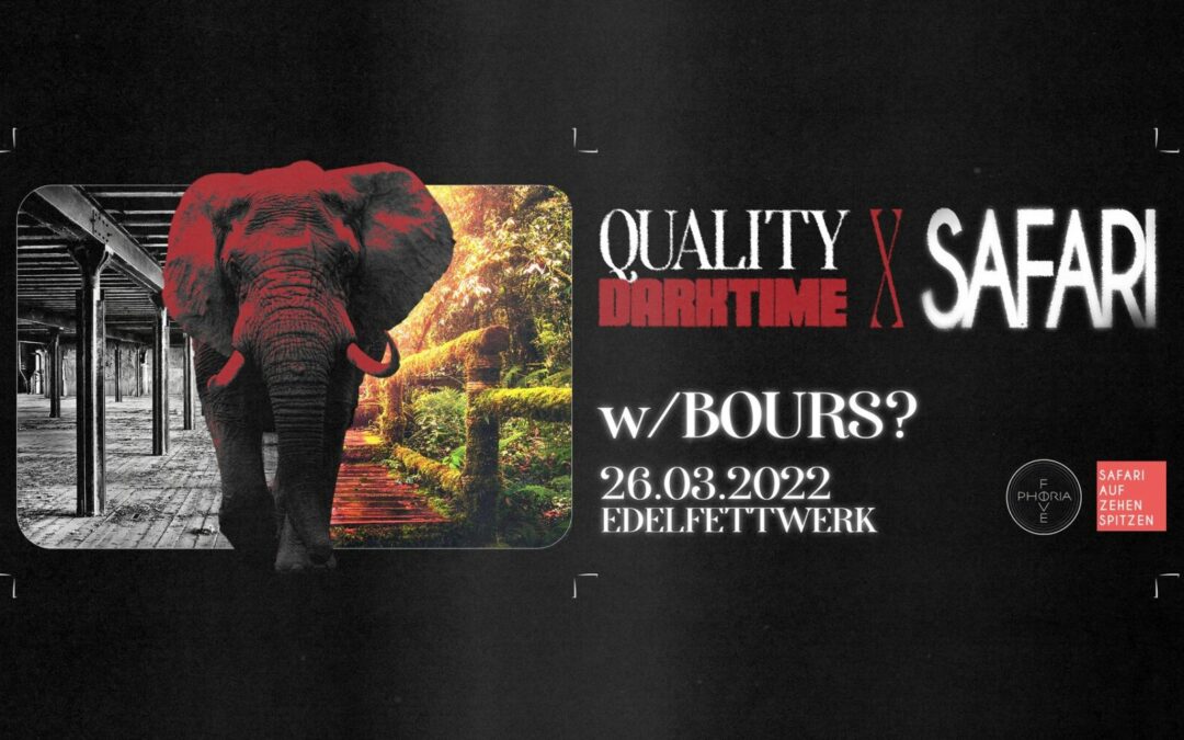 Safari auf Zehenspitzen x QUALITY DARKTIME w/Bours?