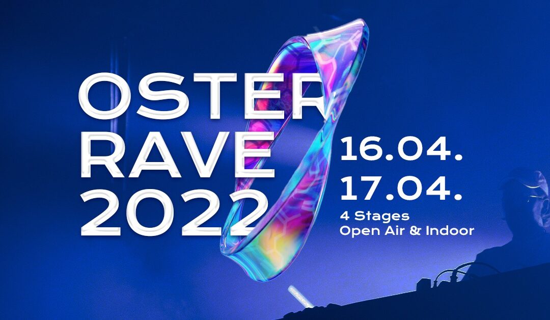 OSTER RAVE 2022 I open air & indoor