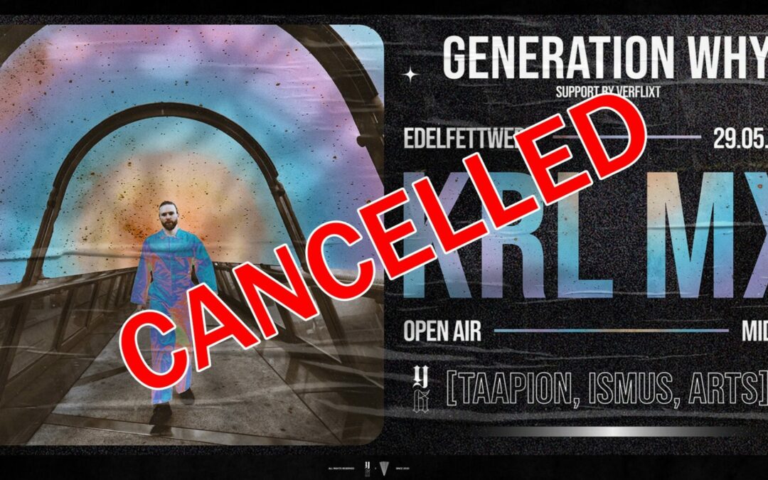 *CANCELLED* Generation WHY w/ Krl Mx & Verflixt Music
