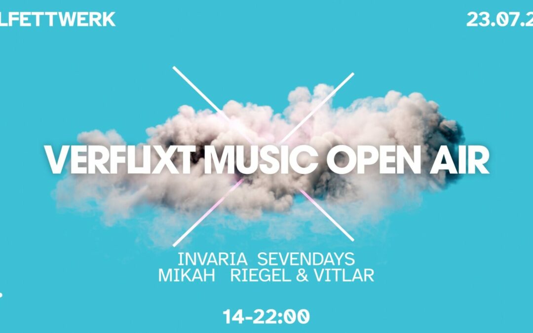 VERFLIXT MUSIC OPEN AIR – Edelfettwerk Backyard