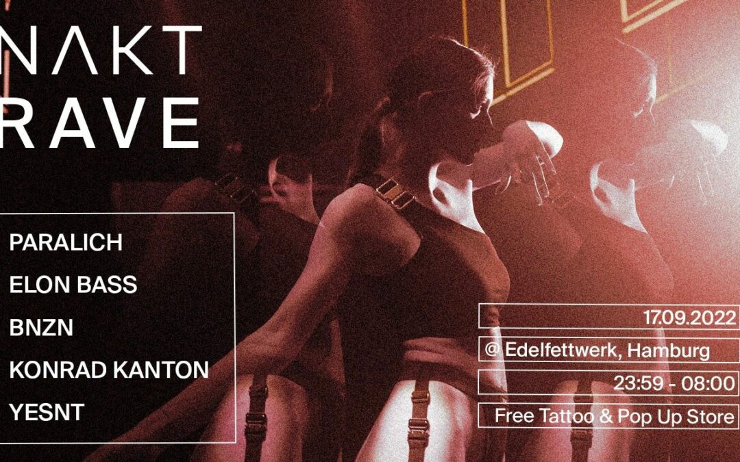 NAKT RAVE x Edelfettwerk, Hamburg