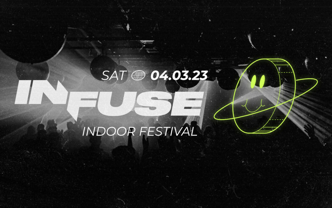 INFUSE :// INDOOR FESTIVAL I 3 FLOORS