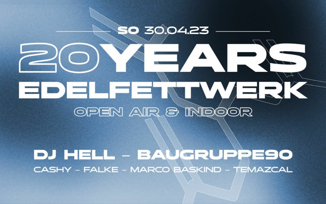 20Y EDELFETTWERK I DJ HELL & BAUGRUPPE90