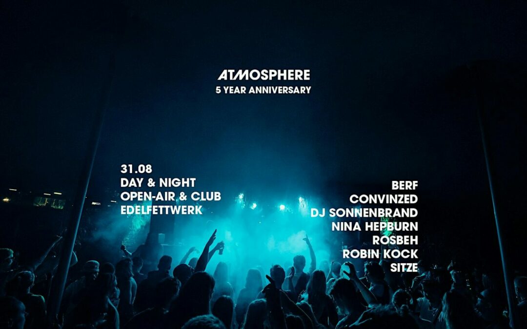 ATMOSPHERE 5 YEAR ANNIVERSARY // OPEN-AIR & CLUB