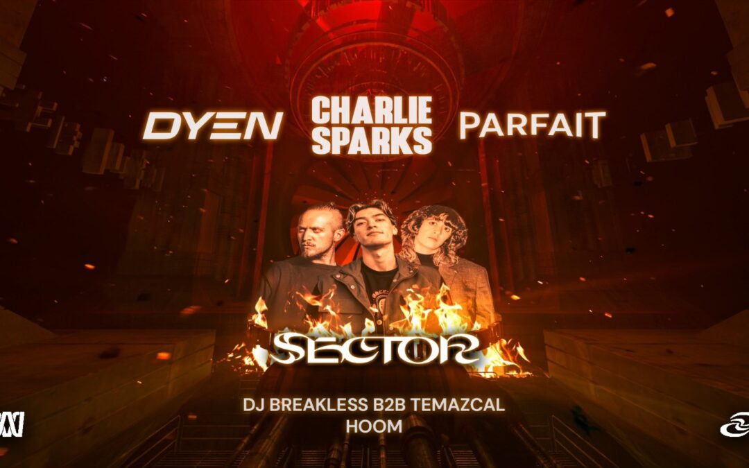SECTOR X CHARLIE SPARKS B2B PARFAIT X DYEN