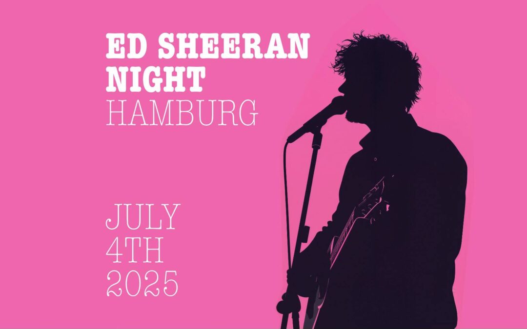 ED SHEERAN NIGHT I Fan Party Hamburg 2025 I FREITAG 04.07.2025
