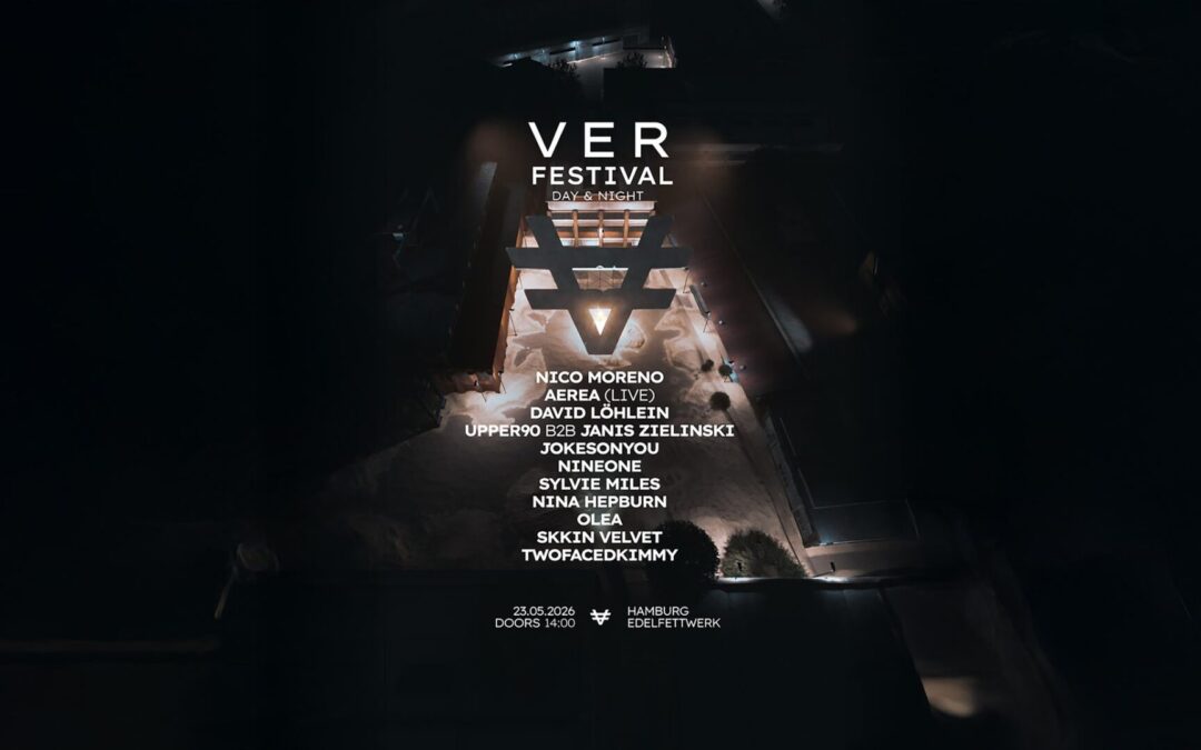 VER Festival 2026 w/ Nico Moreno, Aerea (Live), David Löhlein and many more