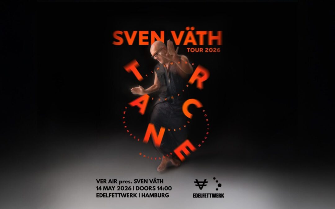 VER AIR pres. SVEN VÄTH | EDELFETTWERK
