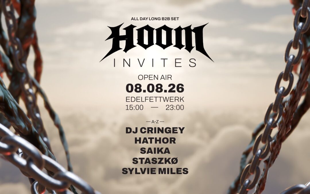 HOOM invites OPEN AIR – AUG 8TH AT EDELFETTWERK HAMBURG