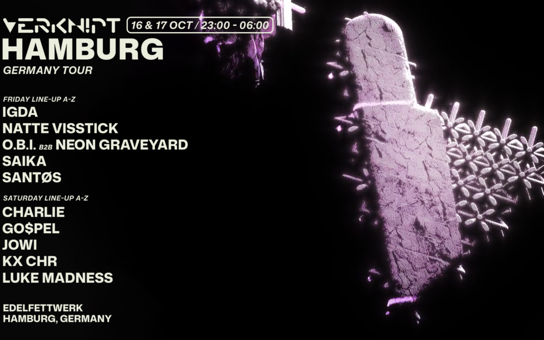 Verknipt Germany Tour – Hamburg – 16 & 17 October