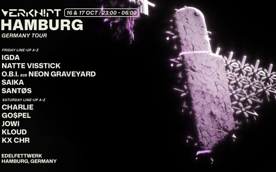 Verknipt Germany Tour – Hamburg – 16 & 17 October